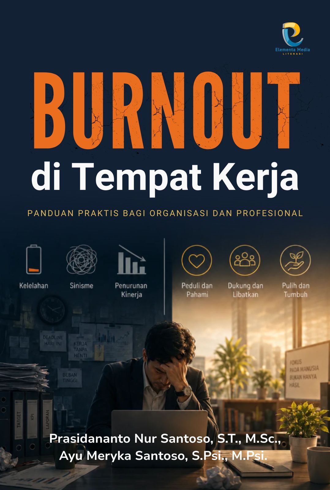 Burnout di Tempat Kerja: Panduan Praktis bagi Organisasi dan Profesional